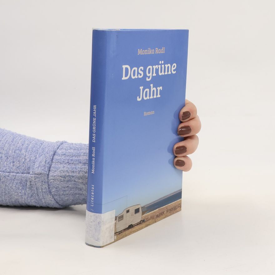 Monika Radl Das grüne Jahr