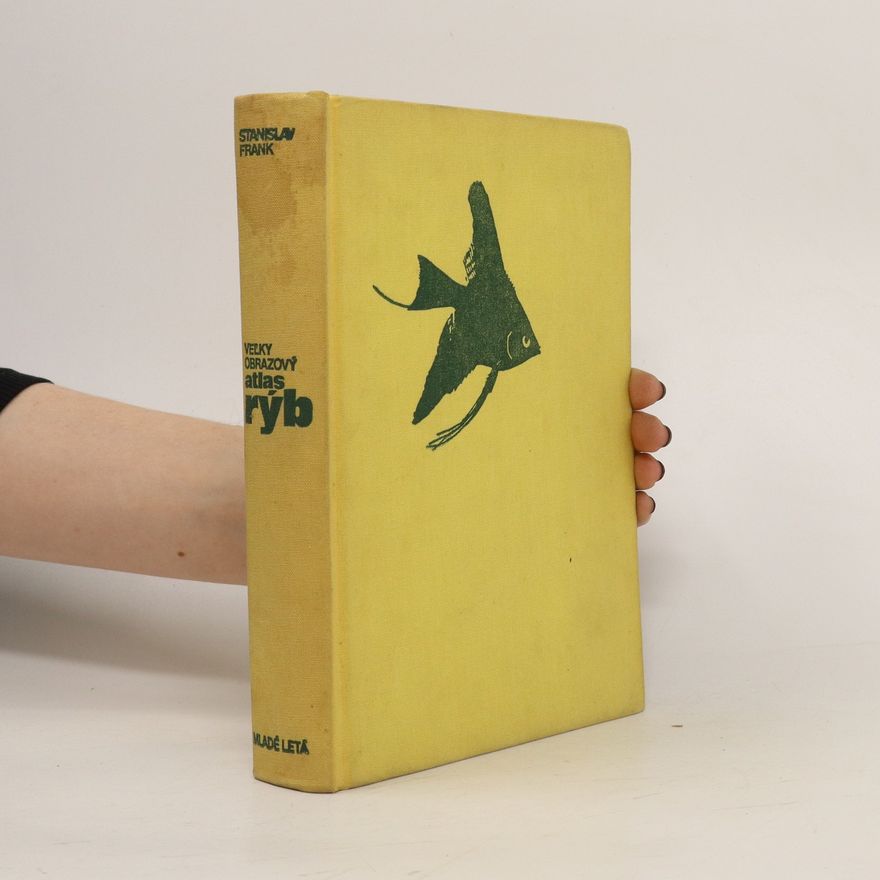 Stanislav Frank Velký atlasový atlas ryb