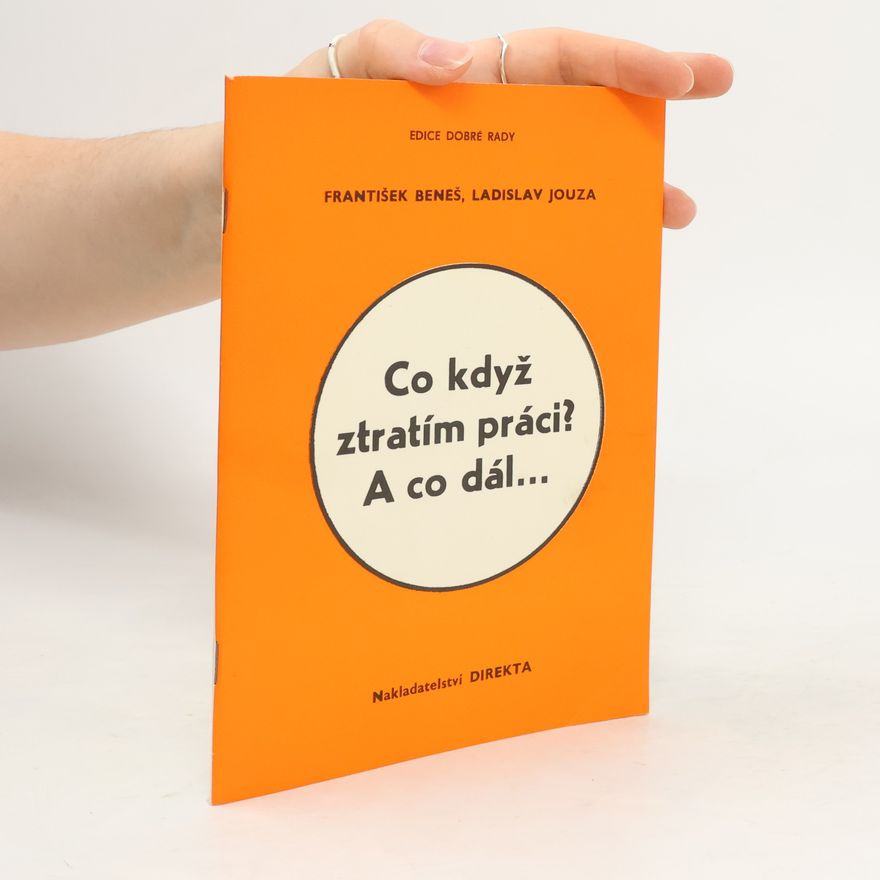 Ladislav Jouza Co když ztratím práci? A co dál...
