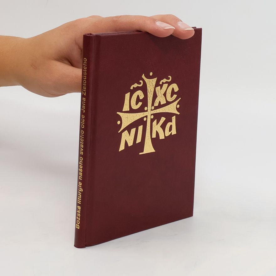 Various authors Božská liturgie našeho svatého otce Jana Zlatoústého