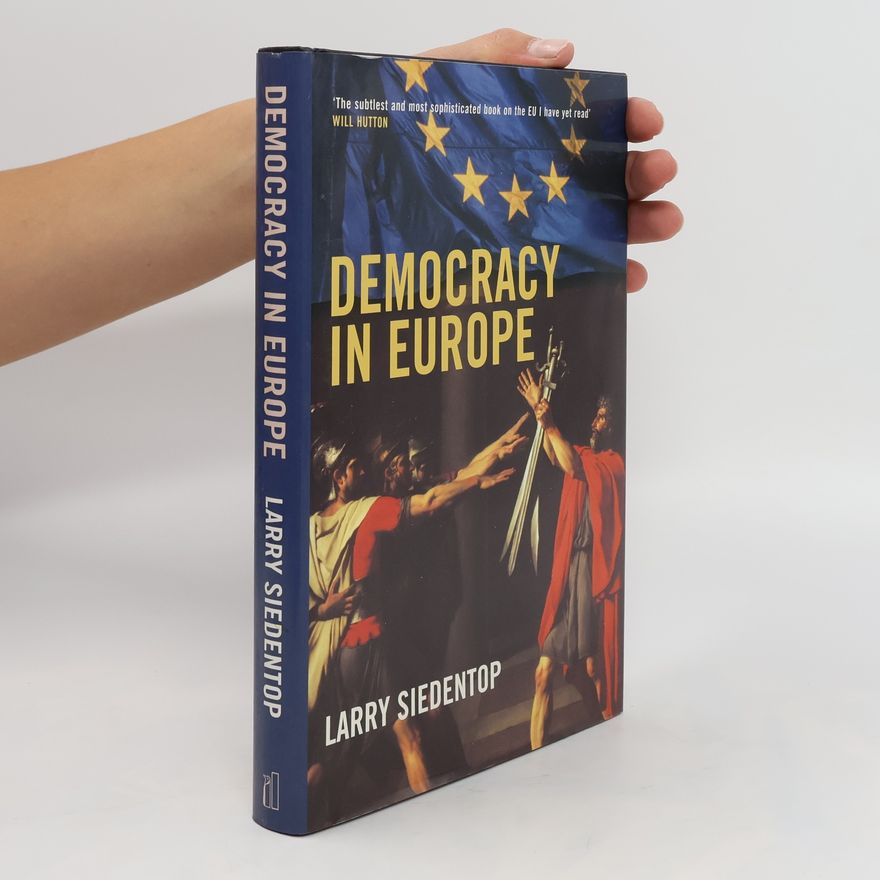 Larry Siedentop Democracy in Europe
