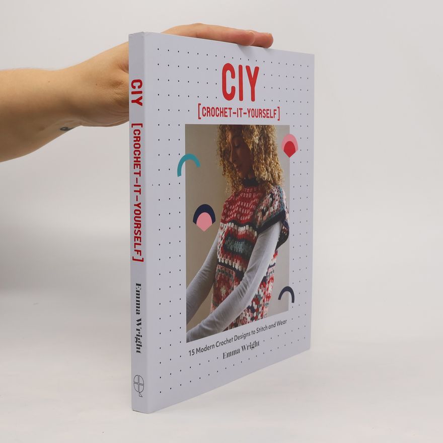 Emma Baxter-Wright CIY: Crochet-It-Yourself