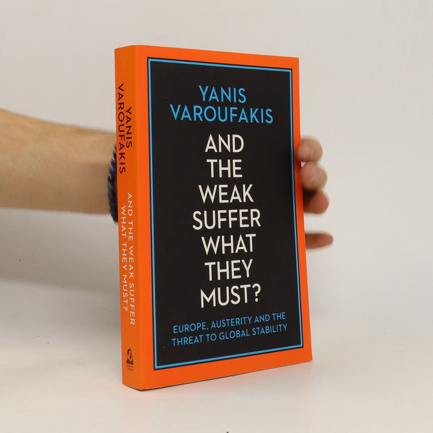 Jannis Varoufakis And the weak suffer what they must?