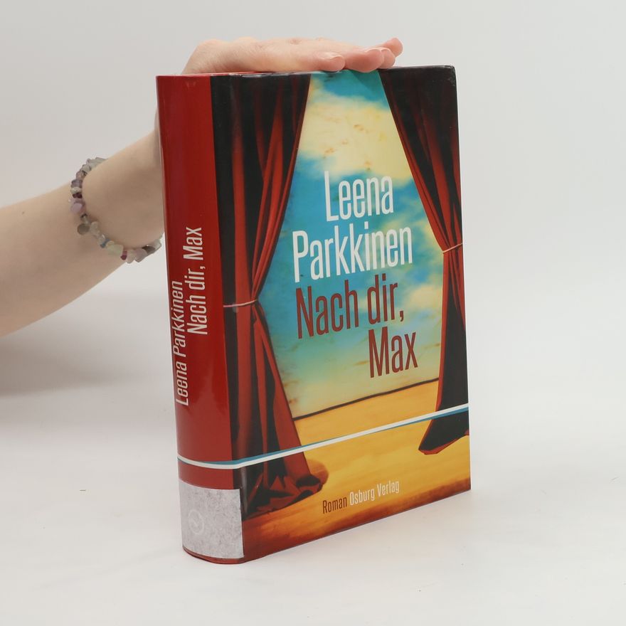 Leena Parkkinen Nach dir, Max