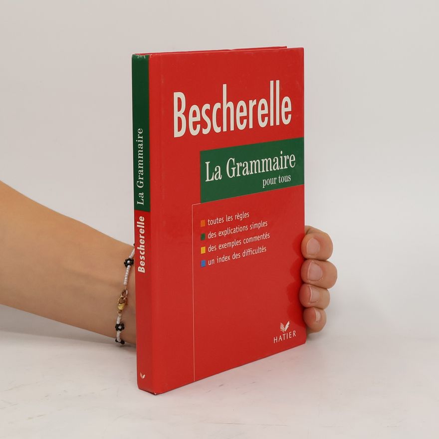Autorenkollektiv Bescherelle, la grammaire pour tous