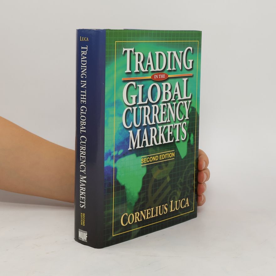 Lucas Cornelius Trading in the Global Currency Markets