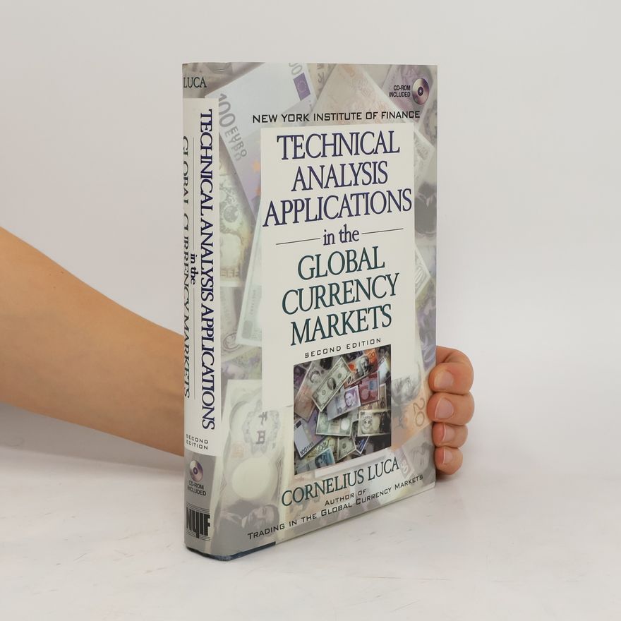 Lucas Cornelius Technical Analysis Applications in the Global Currency Markets
