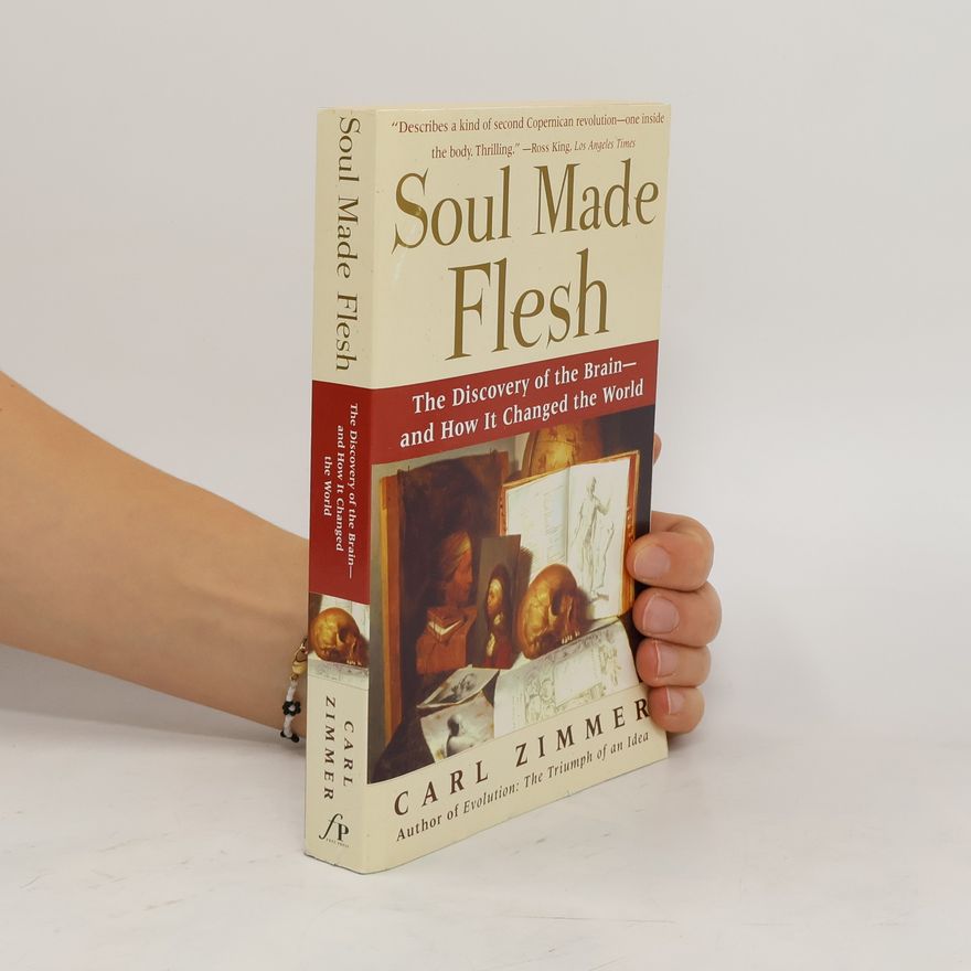Carl Zimmer Soul Made Flesh