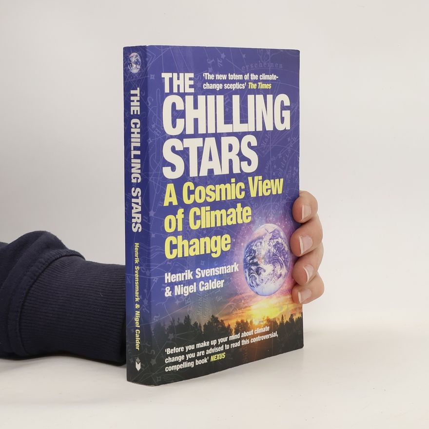 Henrik Svensmark The Chilling Stars