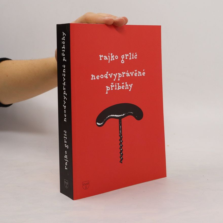 Rajko Grlić Neodvyprávěné příběhy