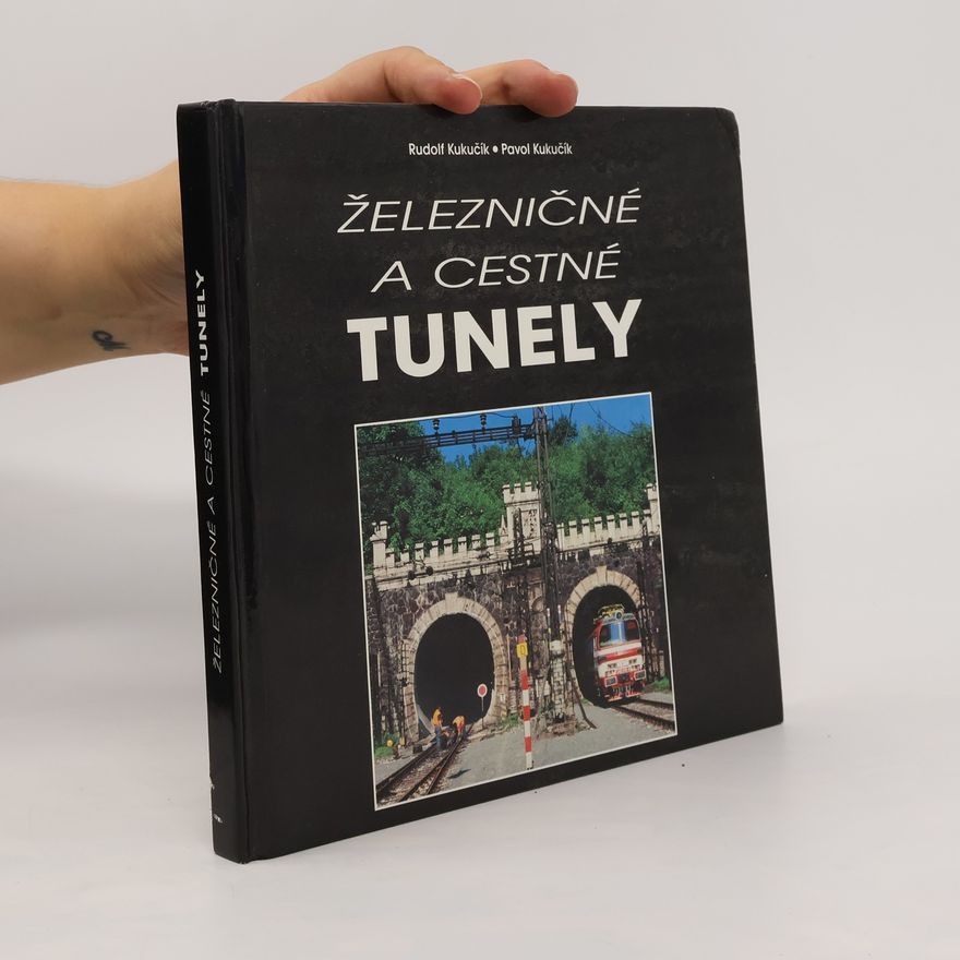 Pavol Kukučík Železničné a cestné tunely
