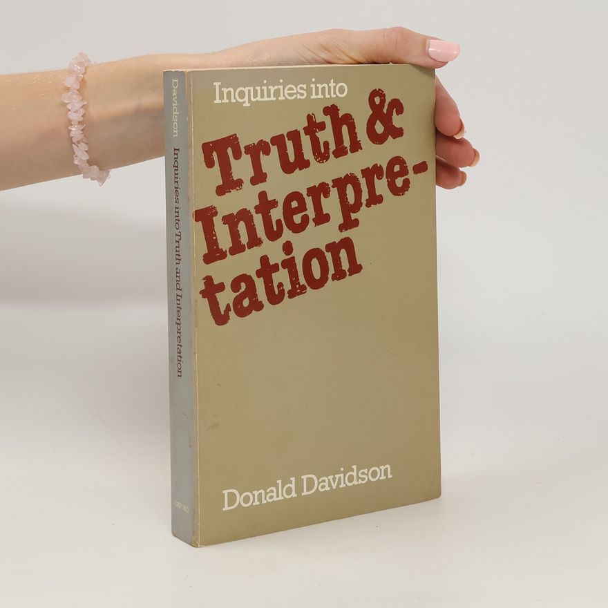 Donald Davidson Inquiries Into Truth & Interpretation
