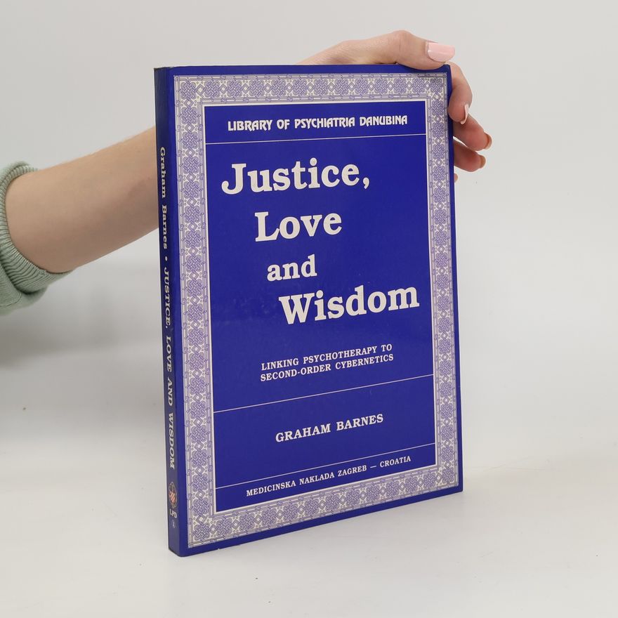 Graham Barnes Justice Love and Wisdom