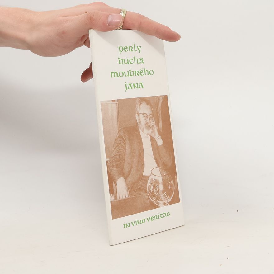 Various authors Perly ducha moudrého Jana. In vino veritas