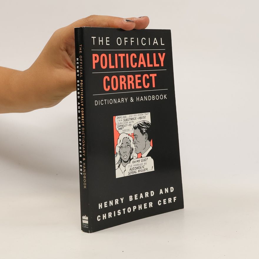 Christopher Cerf The official politically correct dictionary and handbook
