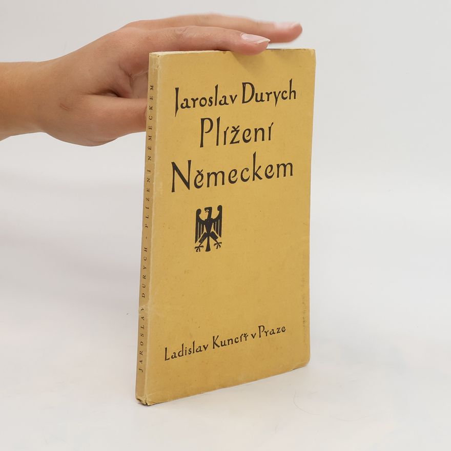 Jaroslav Durych Plížení Německem