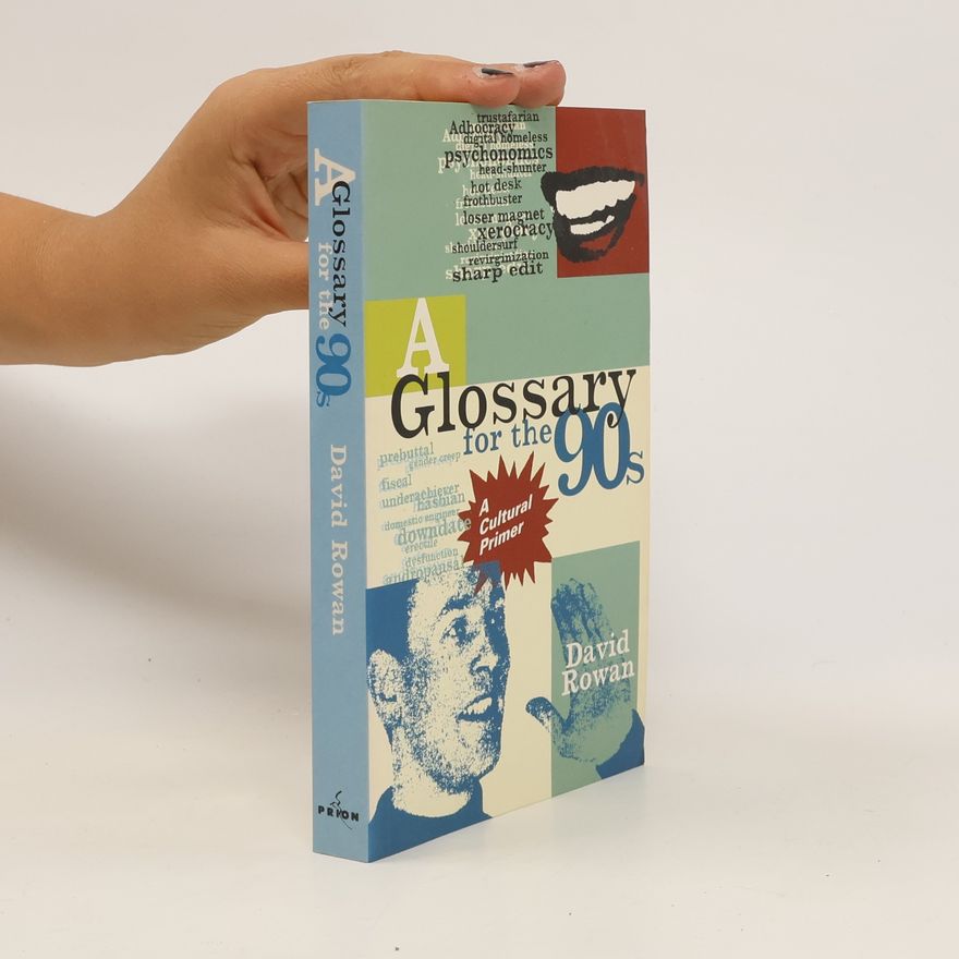 David Rowan A Glossary for the 90s