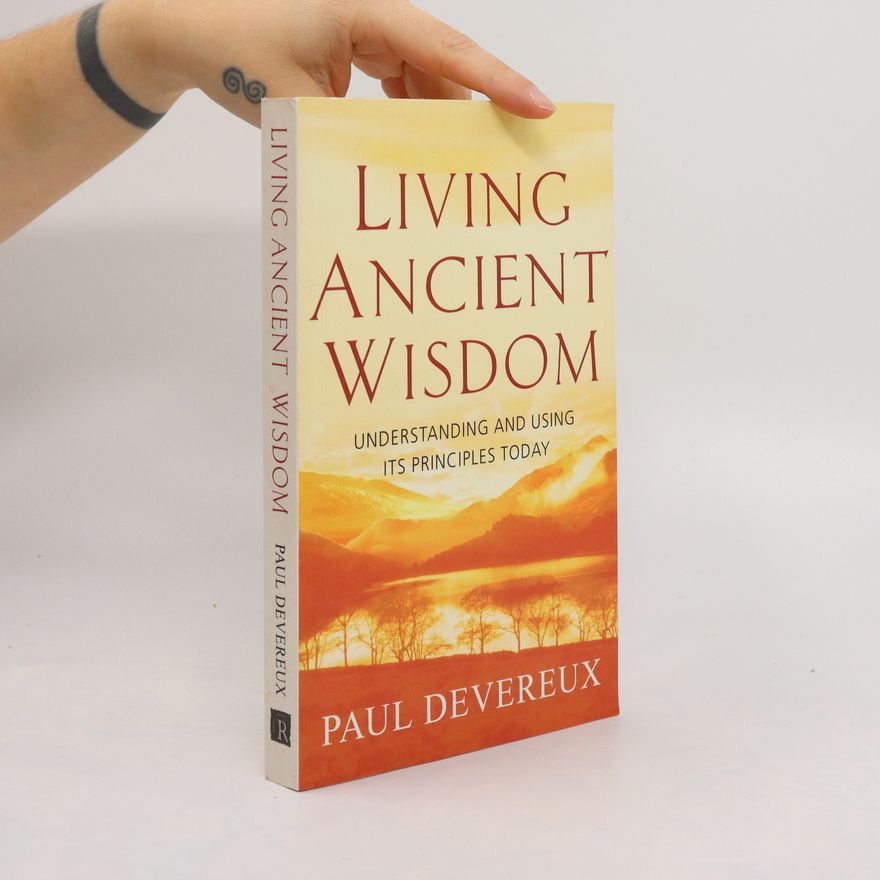 Paul Devereux Living Ancient Wisdom