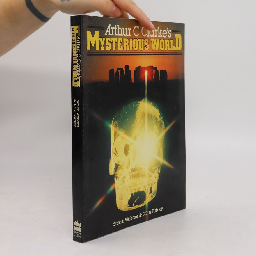 John Fairley Arthur C. Clarke's Mysterious World