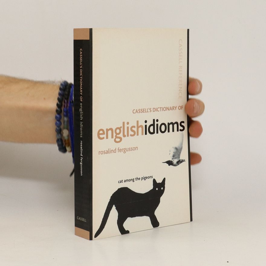 Rosalind Fergusson Cassell's dictionary of English idioms