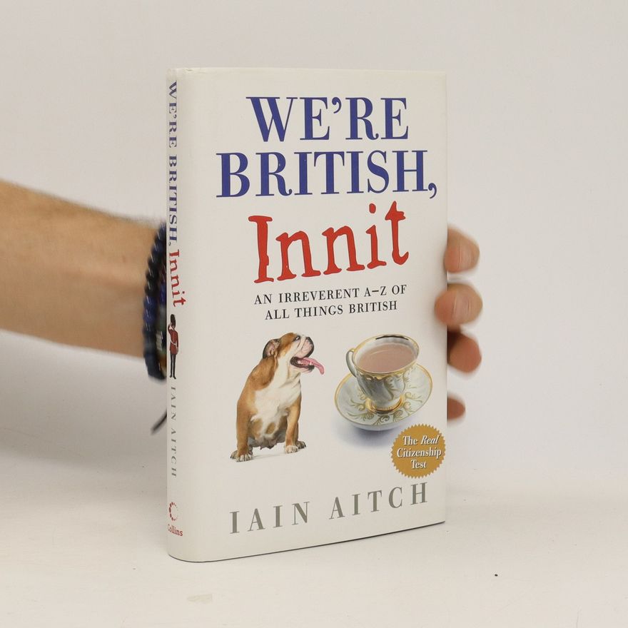 Iain Aitch We're British, Innit