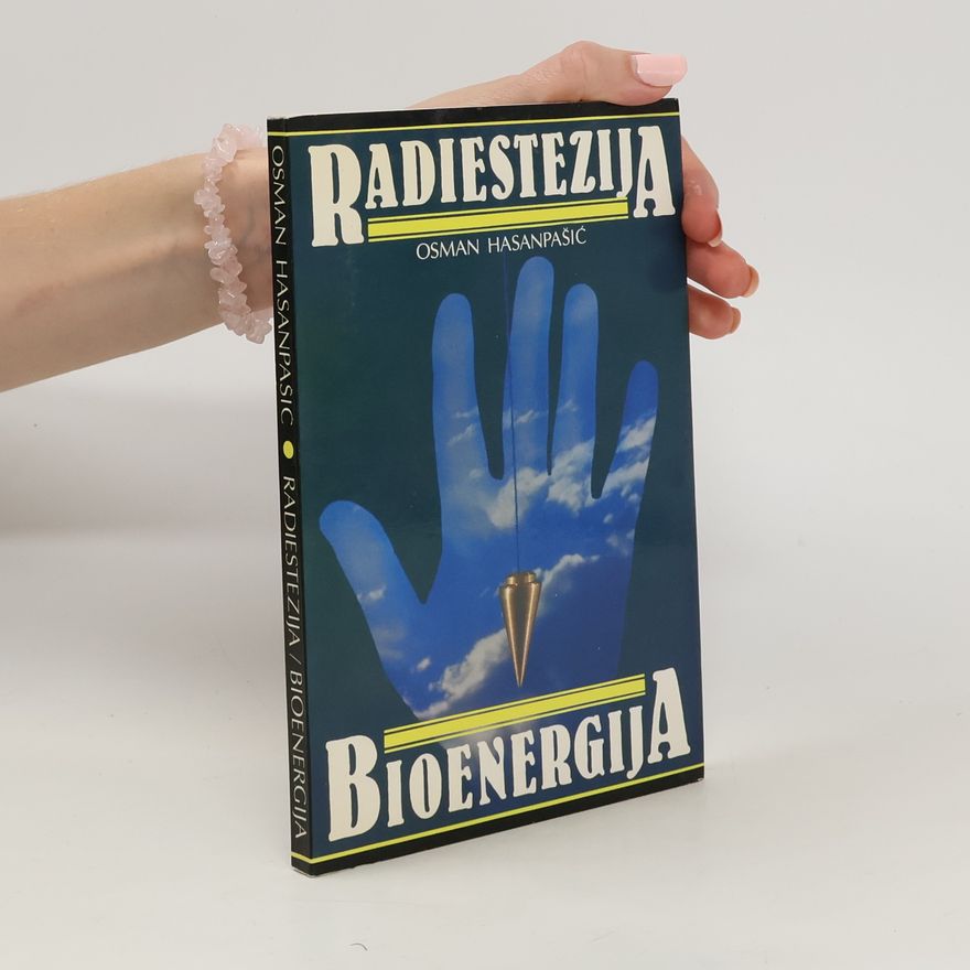 Osman Hasanpašić Radiestezija bioenergija