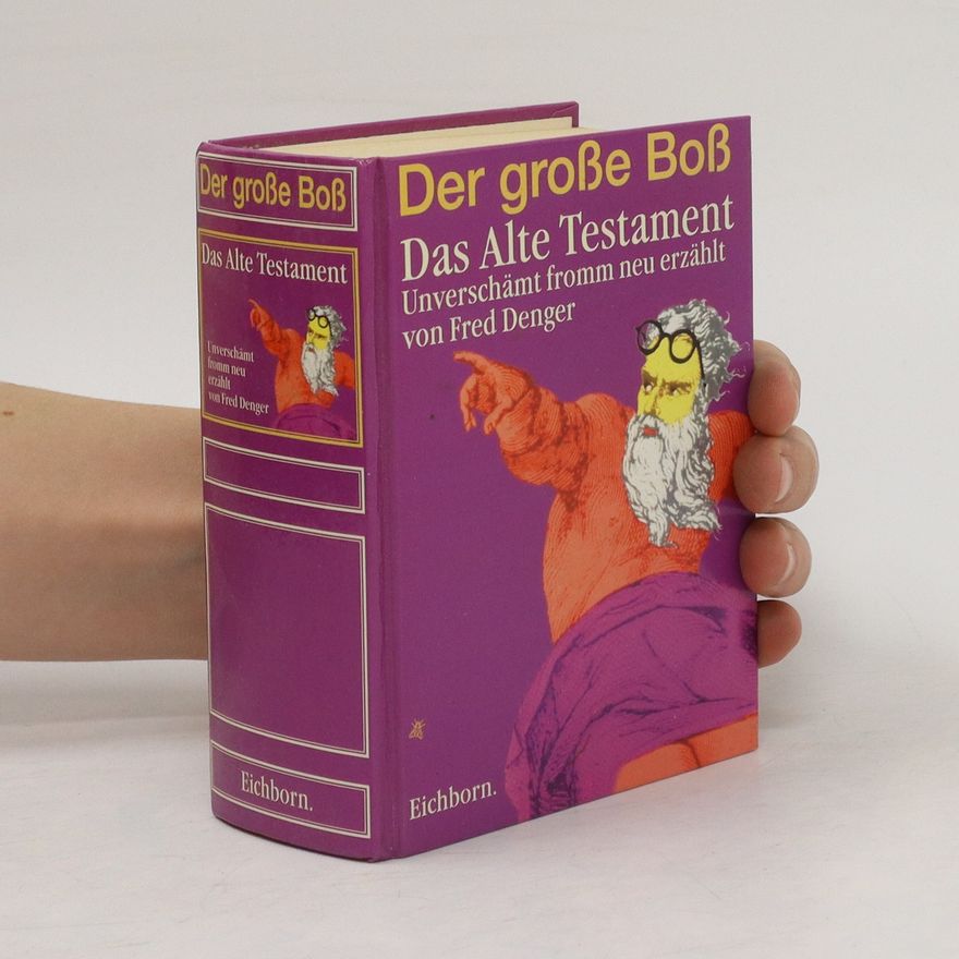 Fred Denger Der große Boß: Das Alte Testament.