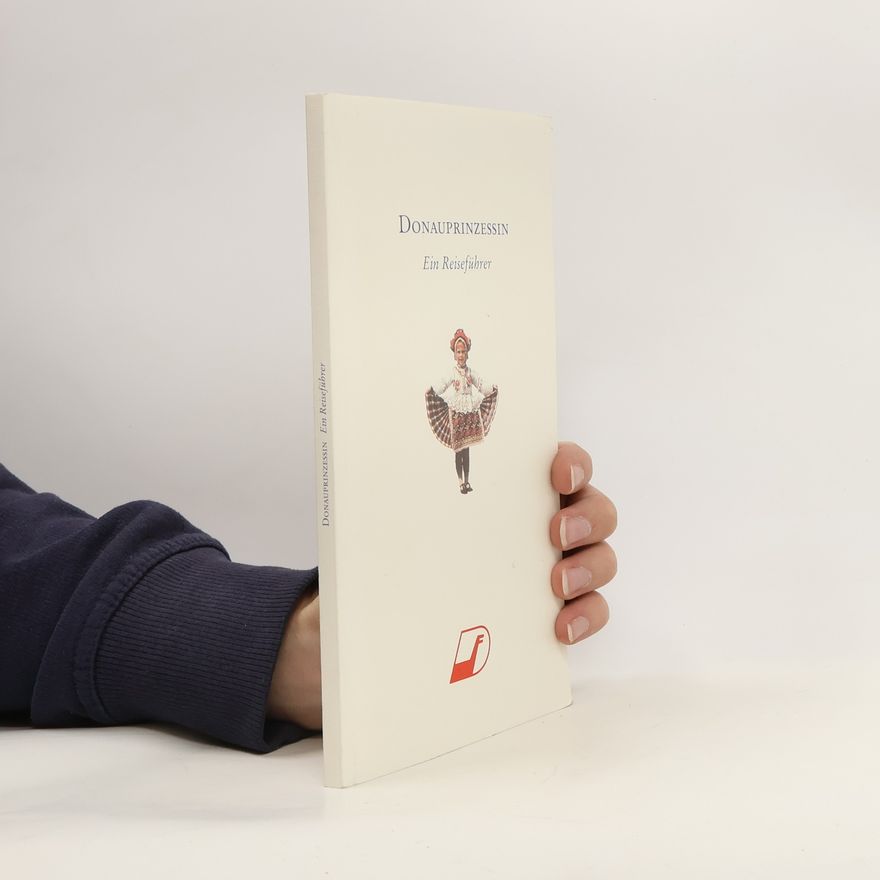 Autorenkollektiv Donauprinzessin. Ein Reiseführer.