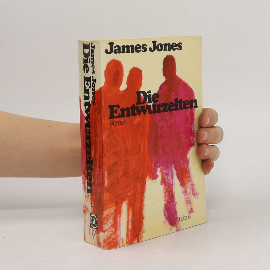 James Jones Die Entwurzelten