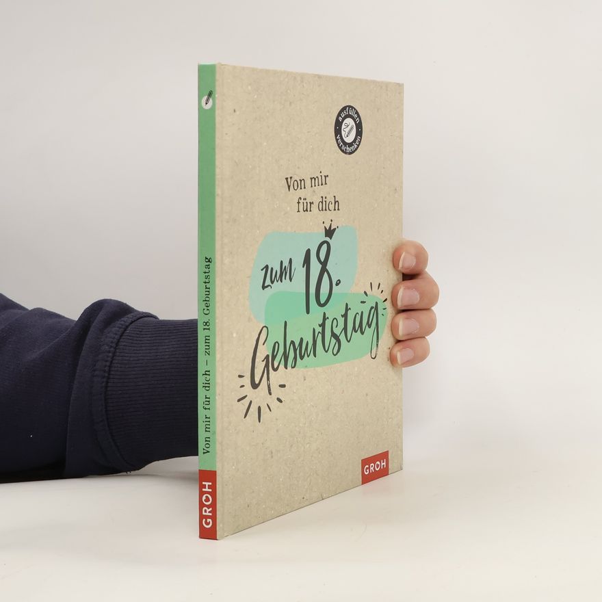 Autorenkollektiv Von mir fü dich zum 18. Geburstag