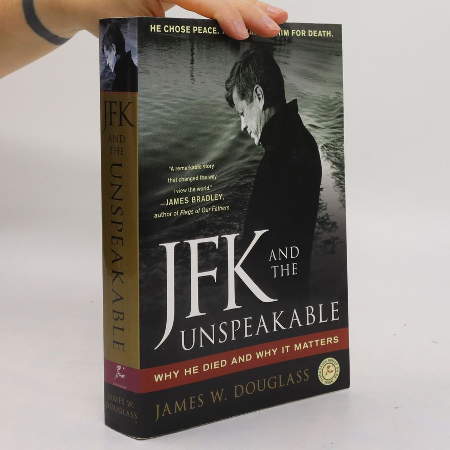 James W. Douglass JFK and the Unspeakable