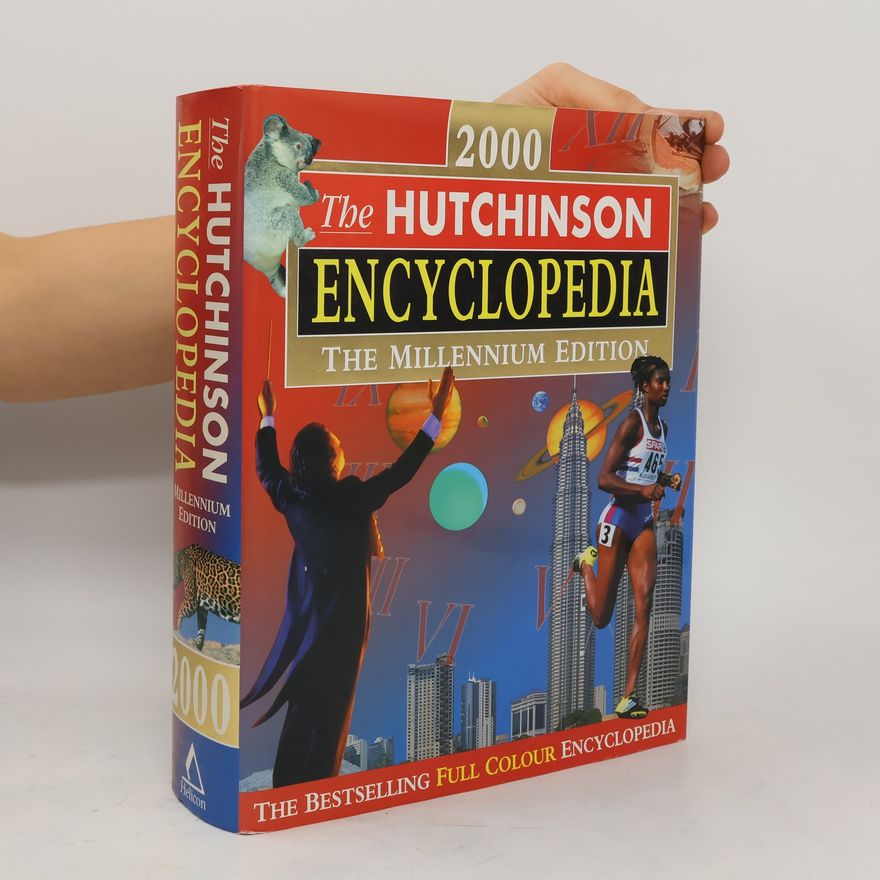 Kolektiv autorů The Hutchinson Encyclopedia. The Millennium Edition