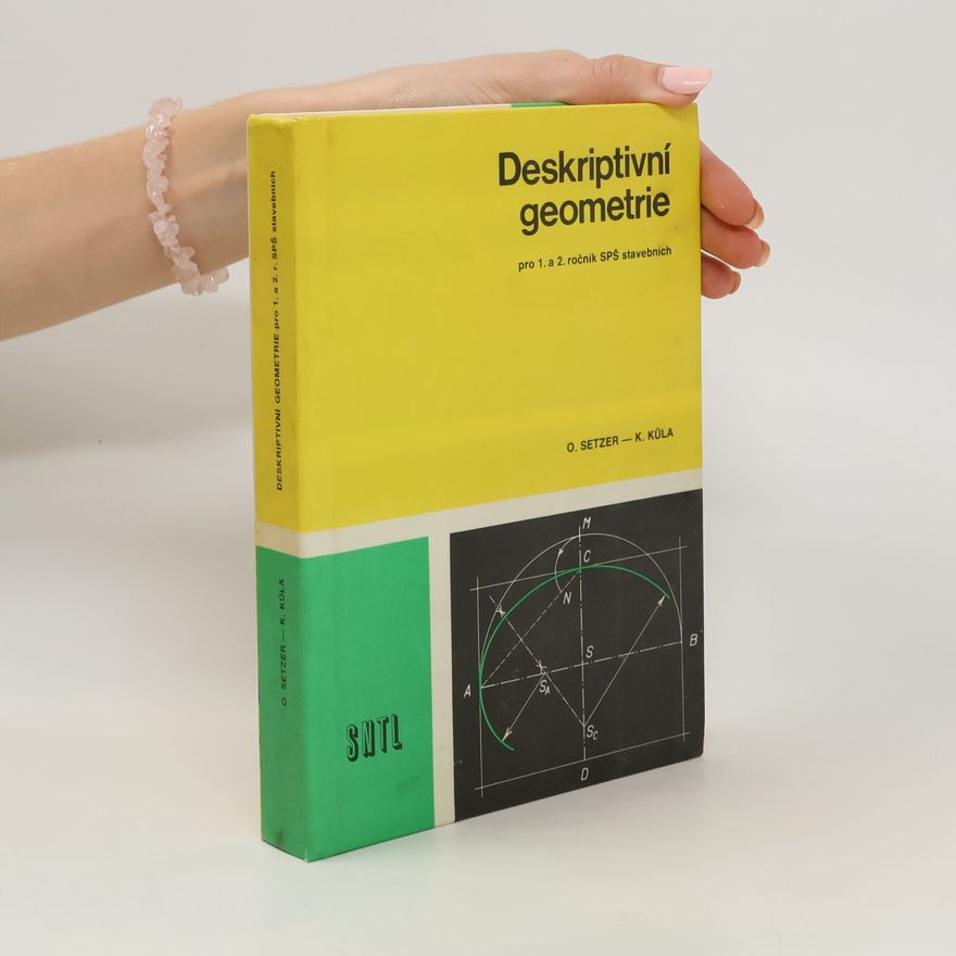 Ota Setzer Deskriptivní geometrie pro 1. a 2. ročník SPŠ stavebních