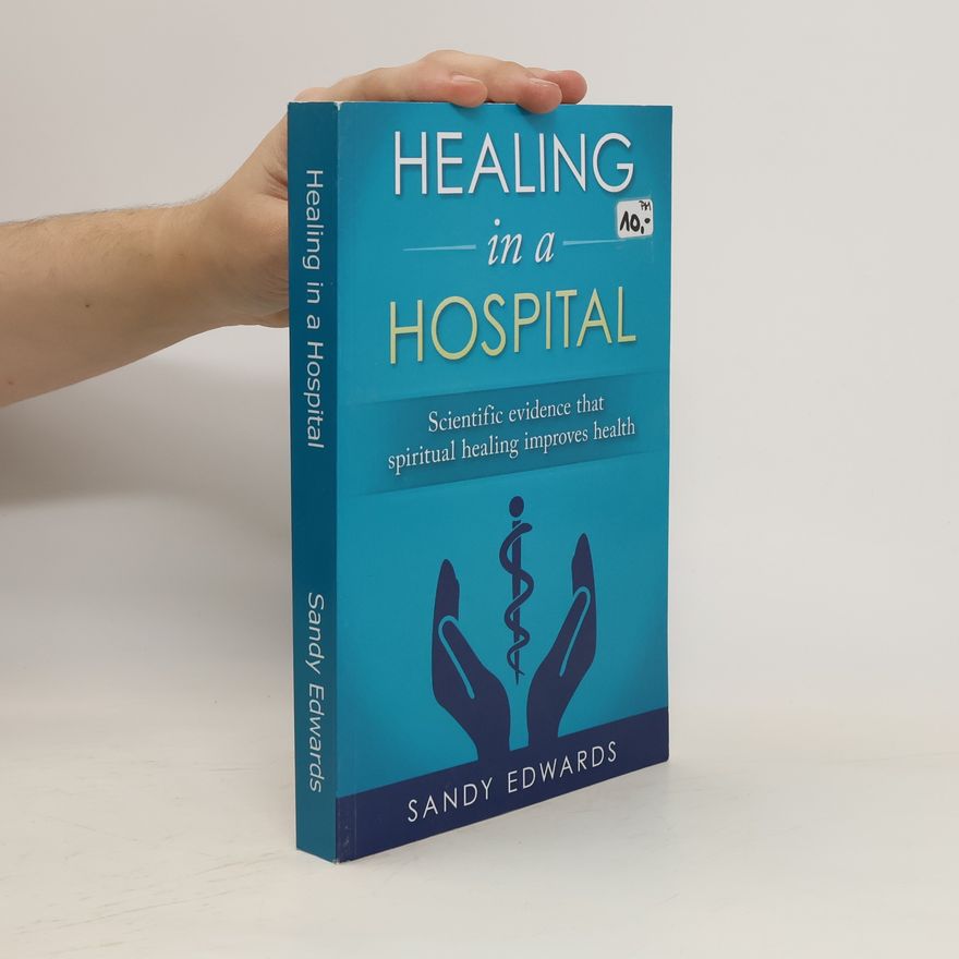 Sandy Edwards Healing in a Hospital