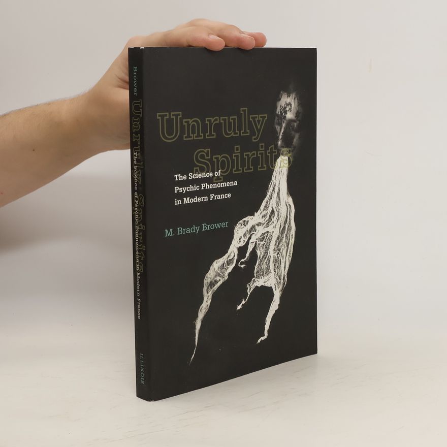 M. Brady Brower Unruly Spirits