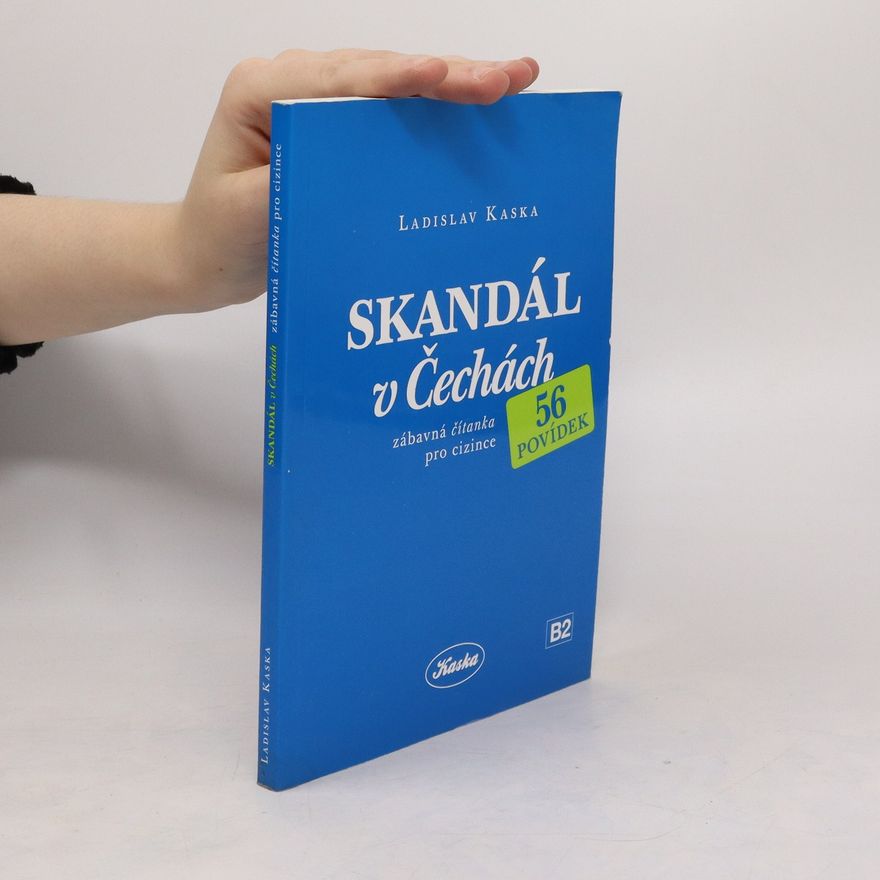 Ladislav Kaska Skandál v Čechách - Zábavná čítanka pro cizince