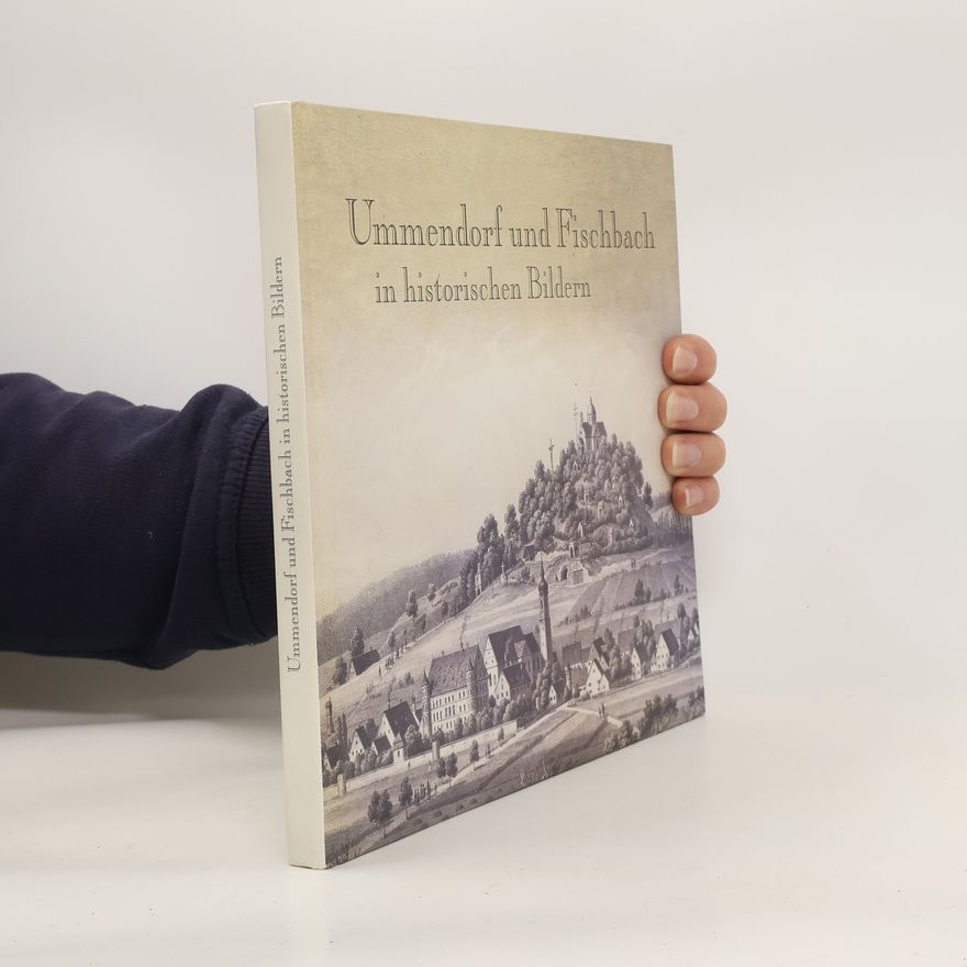 Autores varios Ummendorf und Fischbach in historischen Bildern