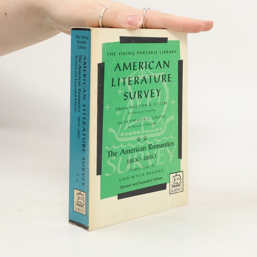 Seymour Lee Gross American literature survey. 2, The American romantics 1800-1860