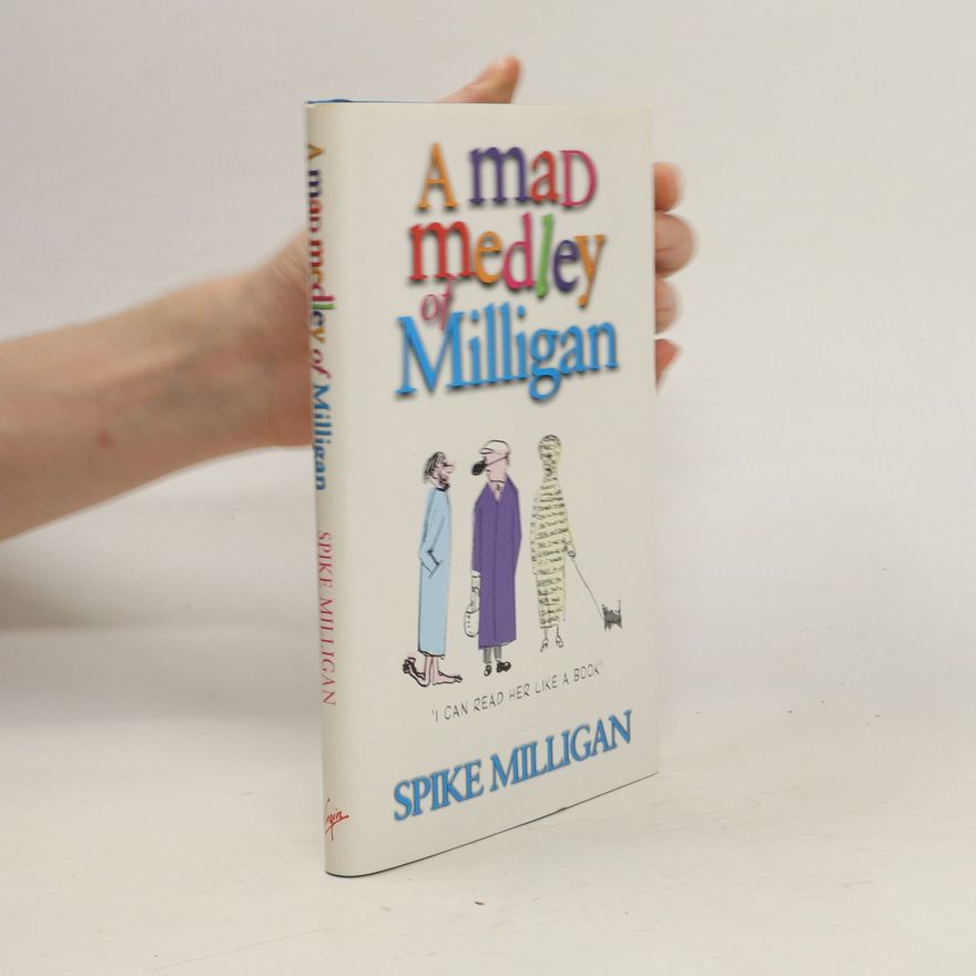 Spike Milligan A Mad Medley of Milligan
