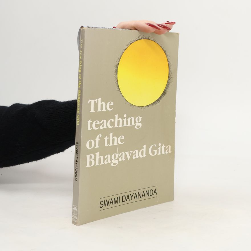Swami Dayananda Saraswati The Teaching of the Bhagavad Gita