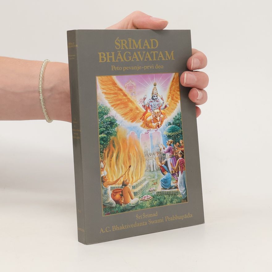 A. C. Bhaktivedanta Swami Prabhupada Srimad Bhagavatam. Peto pevanje, prvi deo