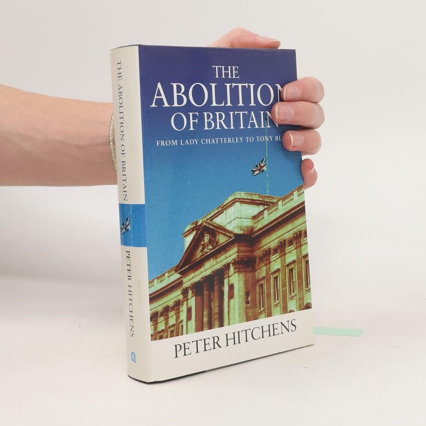 Peter Hitchens The Abolition of Britain