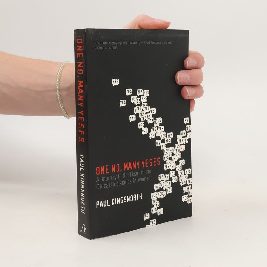 Paul Kingsnorth One No, Many Yeses