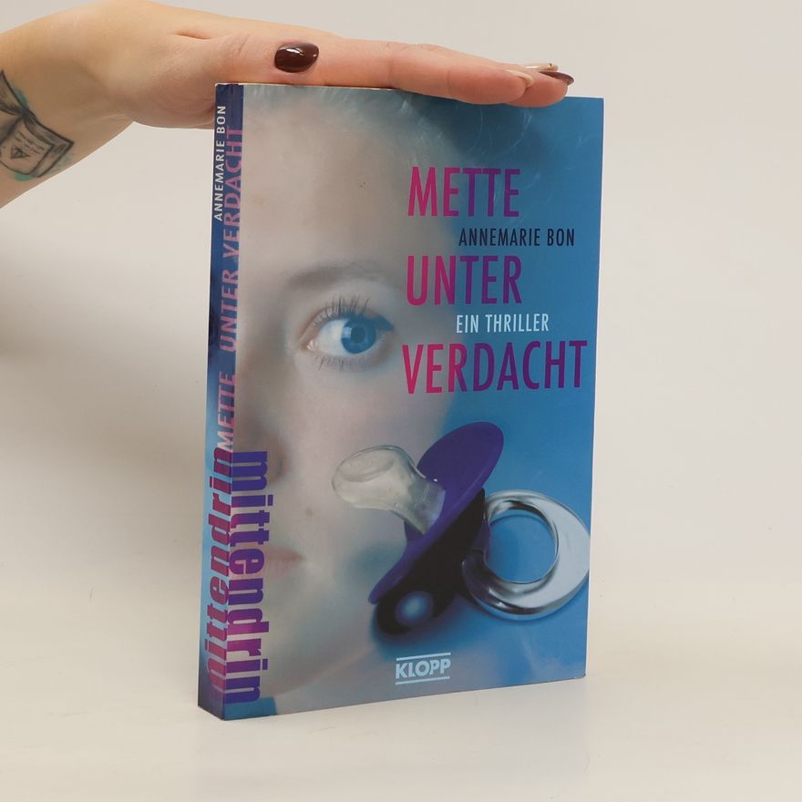 Annemarie Bon Mette unter Verdacht