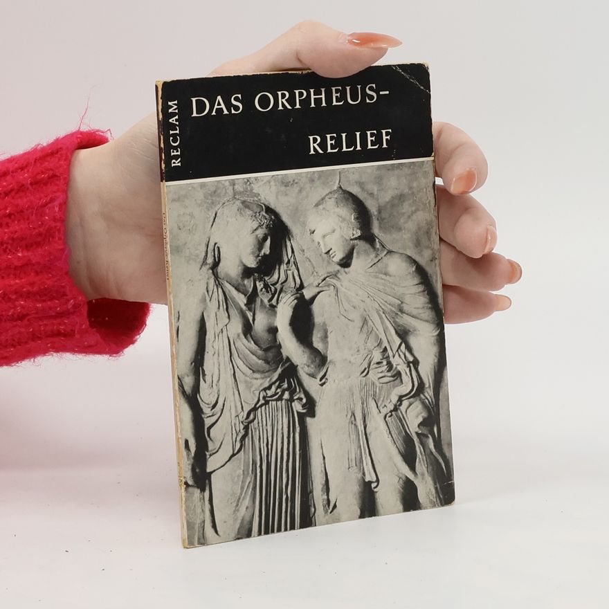 Walter-Herwig Schuchhardt Das Orpheus-Relief