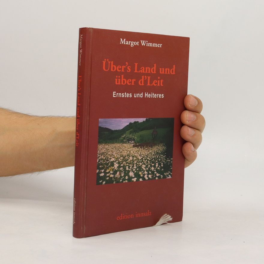 Margot Wimmer Über´s Land und über d´Leit