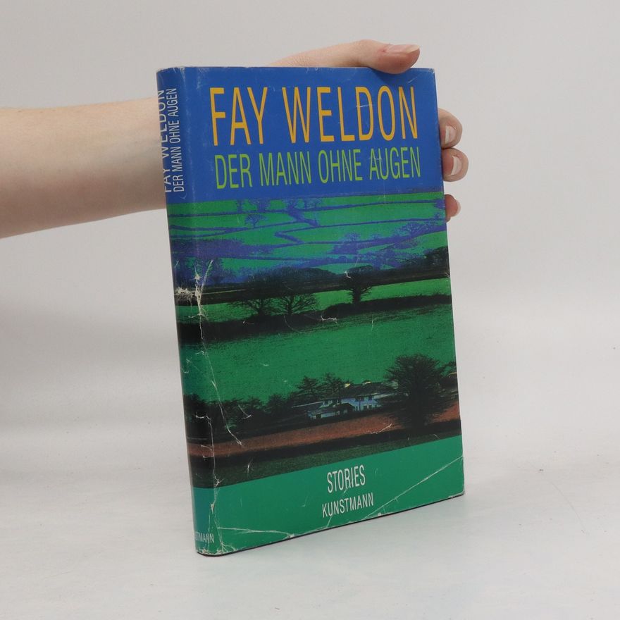 Fay Weldon Der Mann ohne Augen