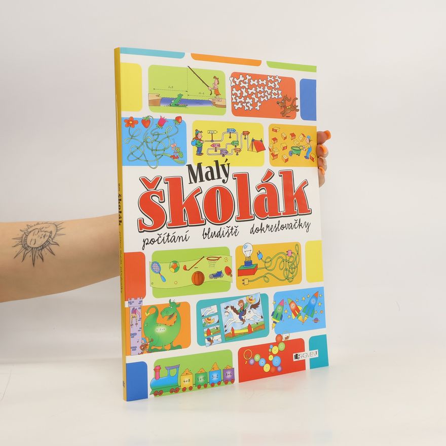 Kolektiv autorů Malý školák. Počítání, bludiště, dokreslovačky