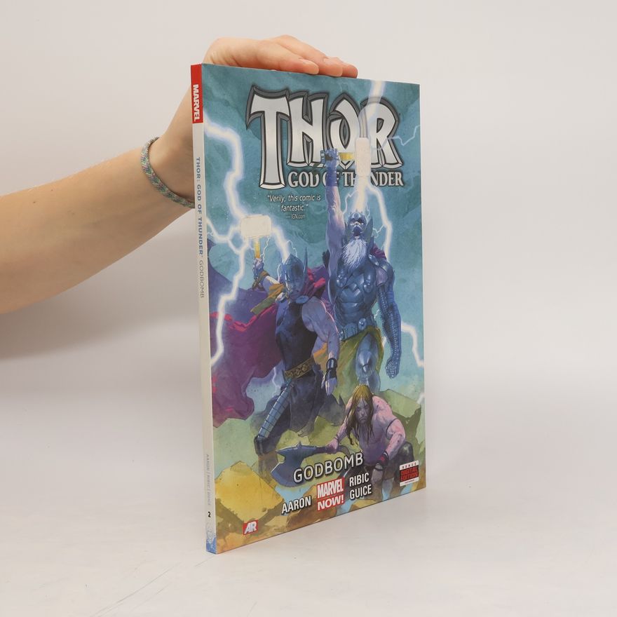 Jason Aaron Thor, God of Thunder. Godbomb