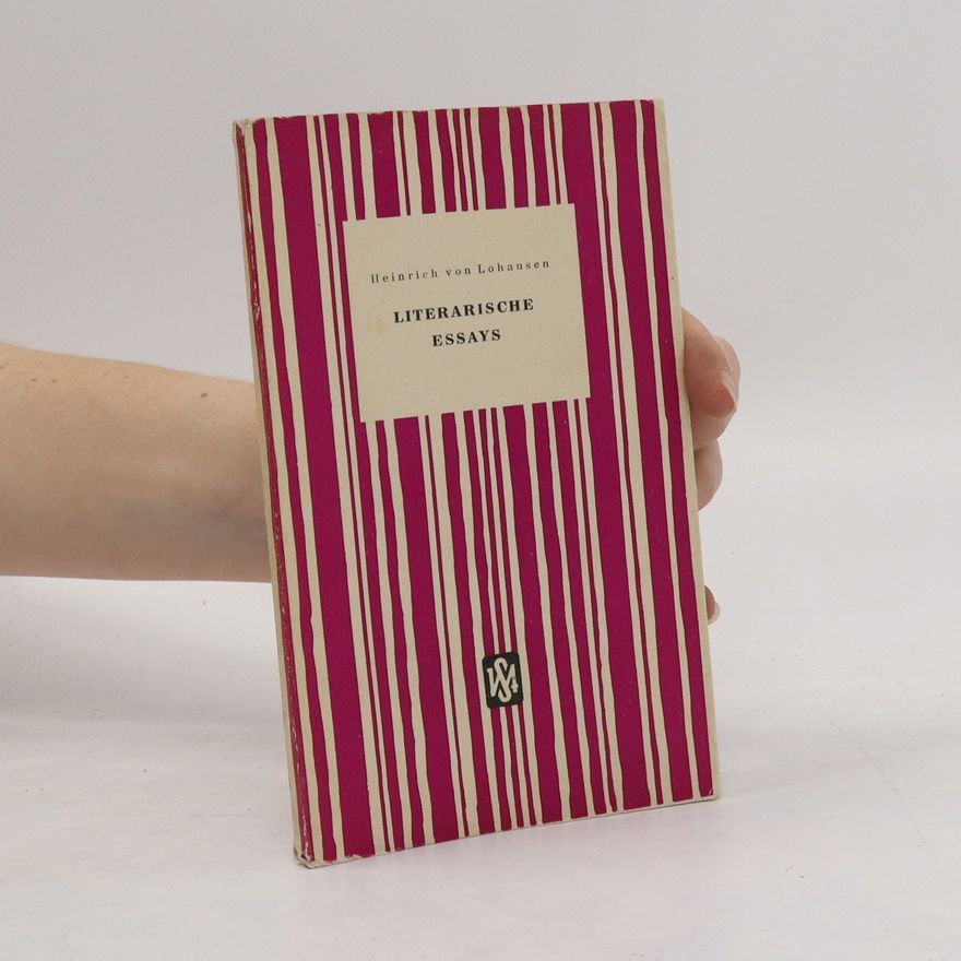 Heinrich Jordis von Lohausen Literarische Essays